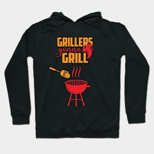 Grillers Gonna Grill Hoodie